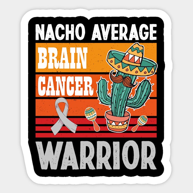 Retro Vintage Nacho Average Brain Cancer Warrior Cinco De Mayo Sticker by ANAREL